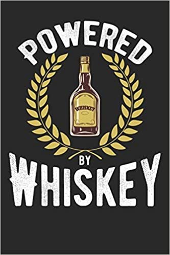 Whiskey Tasting Buch: Dein persönliches Verkostungsbuch zum selber ausfüllen ♦ für über 100 Whisky Sorten ♦ Handliches 6x9 Format ♦ Motiv: Powered by whiskey