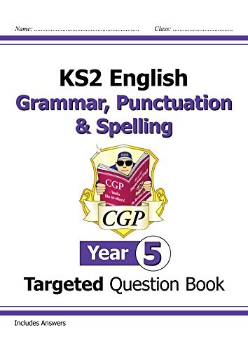 KS2 English Targeted Question Book: Grammar, Punctuation & Spelling - Year 5: perfect for home learning (CGP KS2 English) (English Edition)