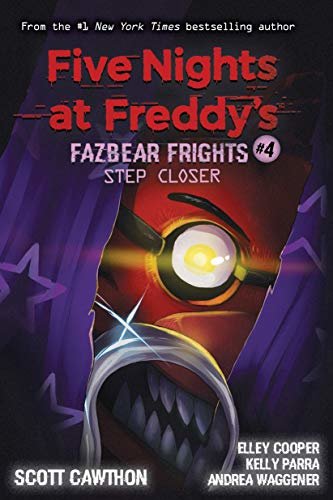 Step Closer (Five Nights at Freddy’s: Fazbear Frights #4) (Five Nights at Freddy's) (English Edition)