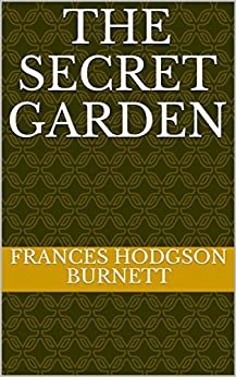 THE SECRET GARDEN (English Edition)