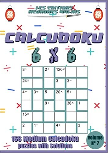 Calcudoku 6x6 156 Medium Calcudoku Puzzles with Solutions Volume n°7: Calcudoku Puzzle Books For Adults or Kids, Calcudoku Medium, Large print, Solutions included, Logic Puzzles indir