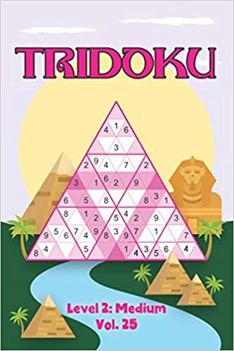 Tridoku Level 2: Medium Vol. 25: Play Triangle Sudoku With Solutions 9x9 Triangle Grids Medium Level Volumes 1-40 Variation Tridoku Travel Paper Logic Games Solve Japanese Number Cross Sum Puzzle Math Challenge Concentrate All Ages Kids to Adult Gifts