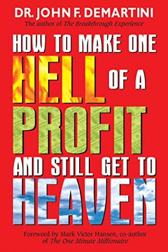 ダウンロード  How To Make One Hell Of A Profit and Still Get In To Heaven (English Edition) 本