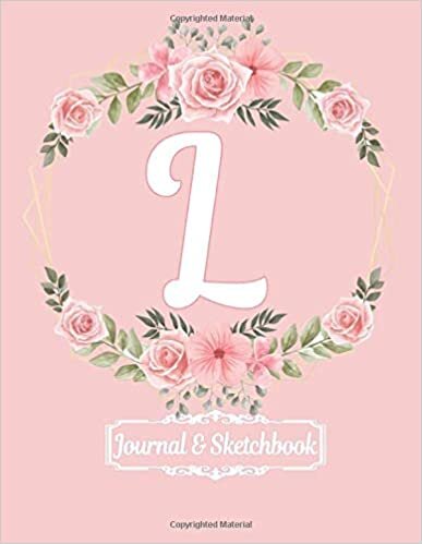 indir Cute Rose Pink Floral L Monogram Initial letter L Diary Journal Notebooks and Sketchbooks gifts for Girls, Women &amp; Artists who like flowers, Writing ... - 120 pages of Journal Layout and Blank Pages