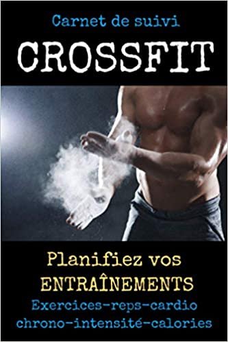Carnet de suivi CROSSFIT -carnet crossfit-agenda crossfit-planificateur musculation-preparation physique generale: livre sur crossfit-crossfit ... en français-crossfit wod-journal crossfit indir