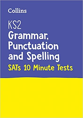 ダウンロード  KS2 English Grammar, Punctuation and Spelling SATs 10-Minute Tests: For the 2022 Tests (KS2 SATs Success) 本