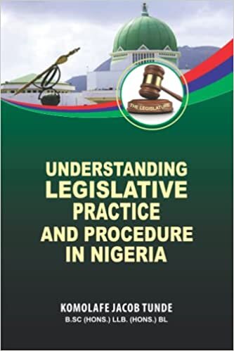 تحميل UNDERSTANDING LEGISLATIVE PRACTICE AND PROCEDURE IN NIGERIA