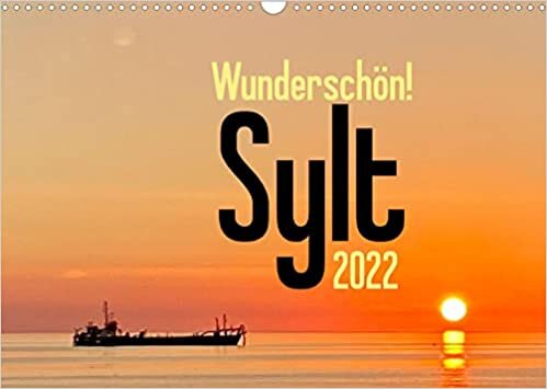 ダウンロード  Wunderschoen! Sylt 2022 (Wandkalender 2022 DIN A3 quer): Eine bezaubernde Reise ueber die schoenste Insel der Welt. (Monatskalender, 14 Seiten ) 本