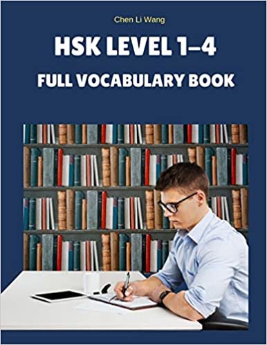 تحميل HSK Level 1-4 Full Vocabulary Book: Practice new 2019 standard course for HSK test preparation study guide for Level 1,2,3,4 exam. Full 1,200 vocab ... characters, pinyin and English dictionary.
