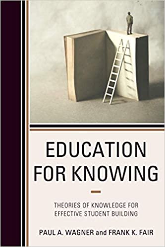 indir Education for Knowing: Theories of Knowledge for Effective Student Building