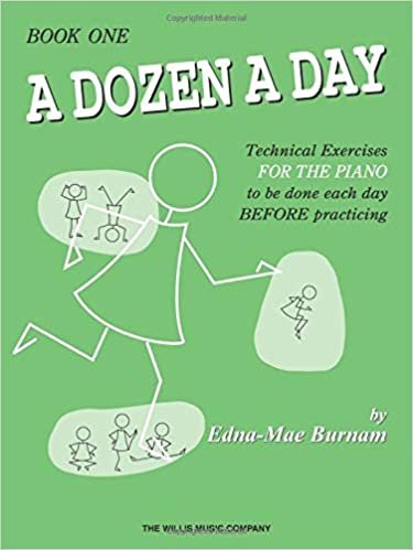 ダウンロード  A Dozen a Day: Technical Exercises for the Piano to Be Done Each Day Before Practicing 本