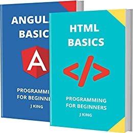 ダウンロード  HTML AND ANGULAR BASICS: PROGRAMMING FOR BEGINNERS (English Edition) 本