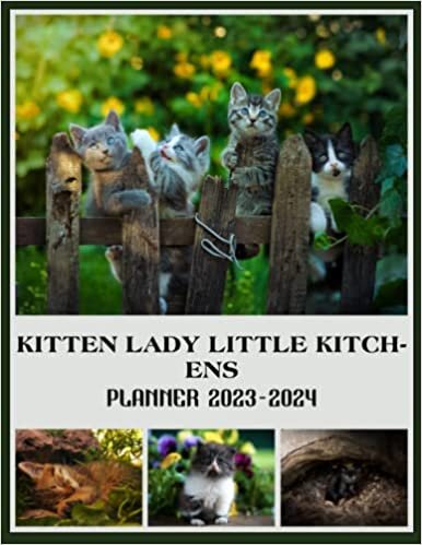 Kitten Lady, Little Kitchens Planner Calendar 2023 - 2024: Kitten Lady, Little Kitchens 2023-2024 Monthly Large Planner, 2023-2024 Planners For Women Men Dad Mom, Christmas Birthday Gifts For Student Teacher