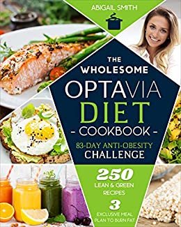 ダウンロード  The Wholesome Optavia Diet Cookbook : The 83 Days Anti-Obesity Challenge for a Progressive Weight Loss | 3 Exclusive Meal Plans to Burn Fat | 250 Lean & Green Recipes On a Budget (English Edition) 本