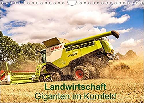 Landwirtschaft - Giganten im Kornfeld (Wandkalender 2022 DIN A4 quer): Modernste Maehdrescher bei der Getreideernte. (Monatskalender, 14 Seiten )