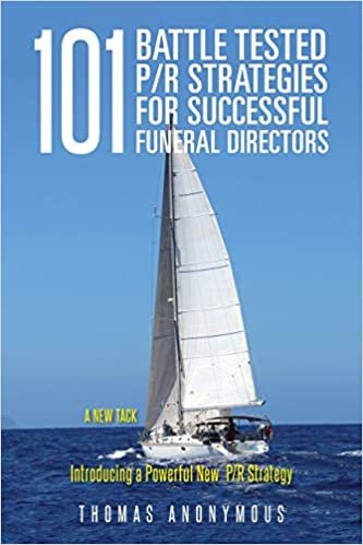 تحميل 101 Battle Tested P/R Strategies for Successful Funeral Directors: Introducing a Powerful New P/R Strategy