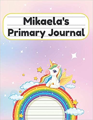 indir Mikaela&#39;s Primary Journal: Grade Level K-2 Draw and Write, Dotted Midline Creative Picture Notebook Early Childhood to Kindergarten