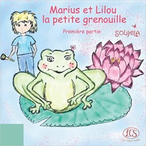 تحميل MARIUS ET LILOU LA PETITE GRENOUILLE: Première partie (French Edition)