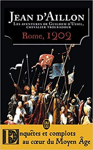 Rome, 1202: La jeunesse de Guilhem d'Ussel (Les aventures de Guilhem d'Ussel, chevalier troubadour (5))