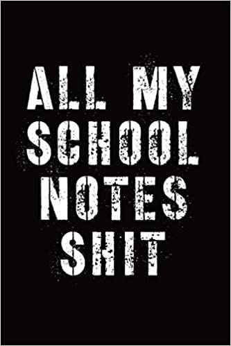 All My School Notes Shit: Lecture and Reading Notebook for Taking Notes In School - Online Education - Online Student indir