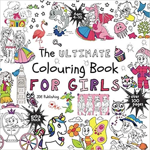 ダウンロード  The Ultimate Colouring Book for Girls (Colouring Books for Kids Colouring Books for Girls Colouring Books ages 4-10 +100 pages Unicorns Mermaids Princess Fashion Horse) 本