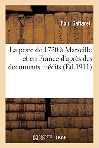 Gaffarel-P: Peste de 1720 ï¿½ Marseille Et En (Histoire) indir