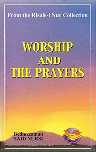 Worship And The Prayers (İbadet ve Namaz)