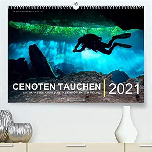 Cenoten Tauchen (Premium, hochwertiger DIN A2 Wandkalender 2022, Kunstdruck in Hochglanz): Unterwasser Abenteuer in den Hoehlen von Mexiko (Monatskalender, 14 Seiten )