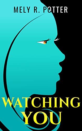 ダウンロード  Watching you: Steamy romance short story (English Edition) 本