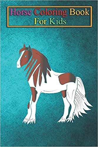 indir Horse Coloring Book For Kids: Pretty black-brown-white Tinker draft horse Animal Coloring Book - For Kids Aged 3-8 (Fun Activities Books)
