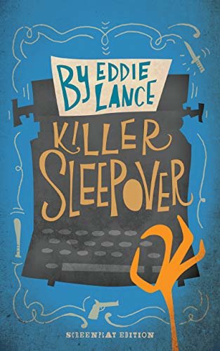 ダウンロード  Killer Sleepover: Screenplay Edition (English Edition) 本