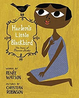 ダウンロード  Harlem's Little Blackbird: The Story of Florence Mills (English Edition) 本