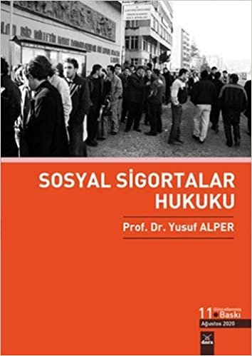 Sosyal Sigortalar Hukuku: Türk sosyal Güvenlik Sistemi indir