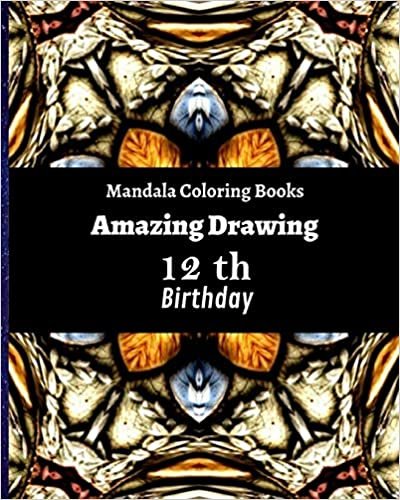 تحميل Mandala Coloring Books Amazing Drawing 12th Birthday: 2020 and All the time gifts ideas about 120 Unique Meditation Designs