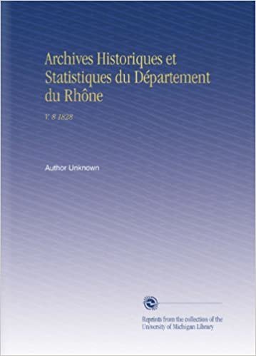 Archives Historiques et Statistiques du Département du Rhône: V. 8 1828 indir