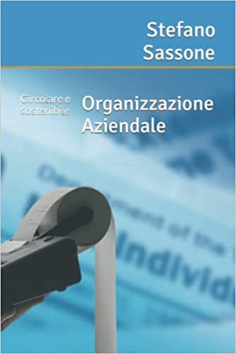 تحميل Organizzazione Aziendale: Circolare e sostenibile (L&#39;Economia Circolare dispiegata) (Italian Edition)