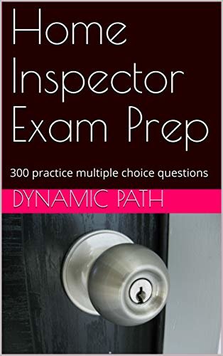 Home Inspector Exam Prep: 300 practice multiple choice questions (English Edition) ダウンロード