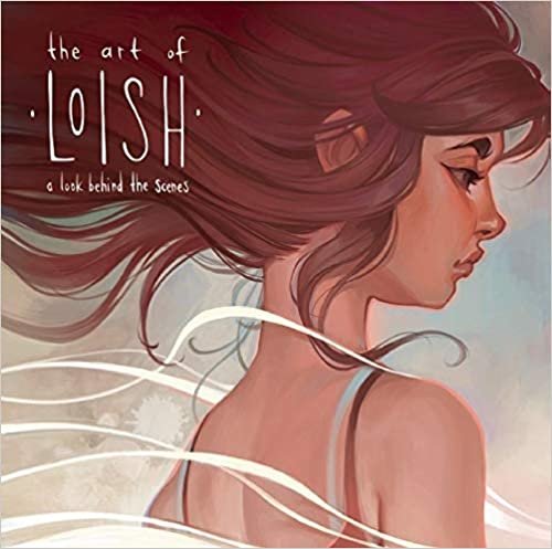 ダウンロード  The Art of Loish: A Look Behind the Scenes 本