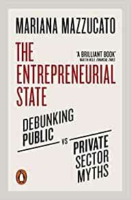 ダウンロード  The Entrepreneurial State: Debunking Public vs. Private Sector Myths 本