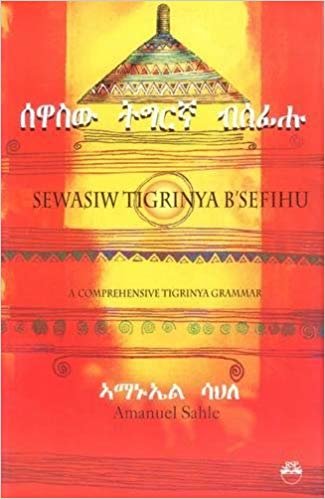 indir Sewasiw Tigrinya B&#39;sefihu : A Comprehensive Tigrinya Grammar