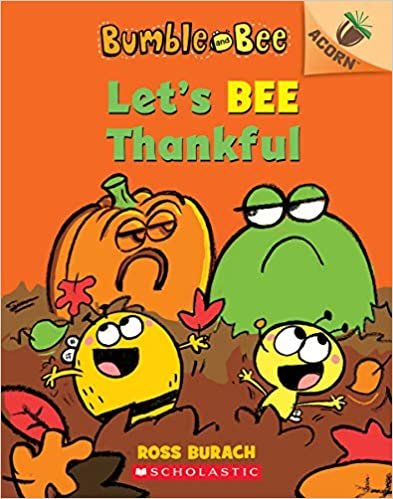 Let's Bee Thankful (Bumble and Bee. Scholastic Acorn)