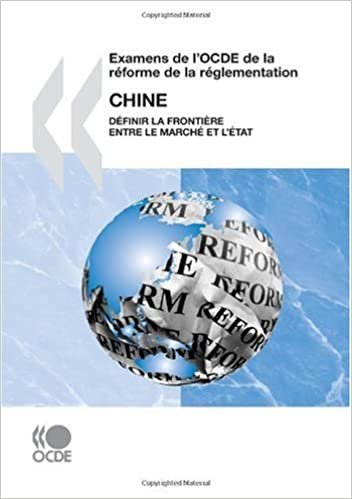 Examens de l'OCDE de la réforme de la réglementation Examens de l'OCDE de la réforme de la réglementation : Chine 2009 : Définir la frontière entre le ... Examinations of L´ocde of Reforms Regulation) indir