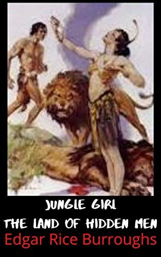 ダウンロード  Jungle Girl The Land of Hidden Men by Edgar Rice Burroughs (English Edition) 本