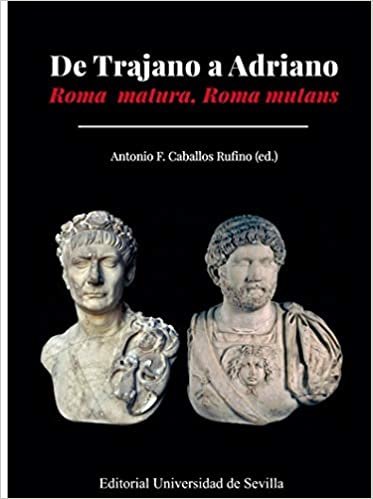 De Trajano a Adriano: Roma matura, Roma mutans (Historia y Geografía, Band 351) indir