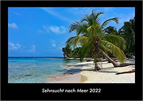 ダウンロード  Sehnsucht nach Meer 2022 Fotokalender DIN A3: Monatskalender mit Bild-Motiven aus Fauna und Flora, Natur, Blumen und Pflanzen 本