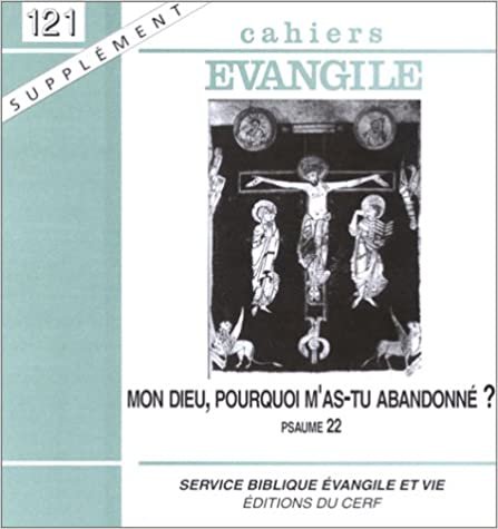 Cahiers Evangile supplément - numéro 121 Mon Dieu, pourquoi m'as-tu abandonné ? (Cahiers évangiles)