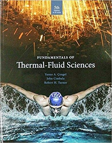 Fundamentals of Thermal Fluid Sciences ,Ed. :5