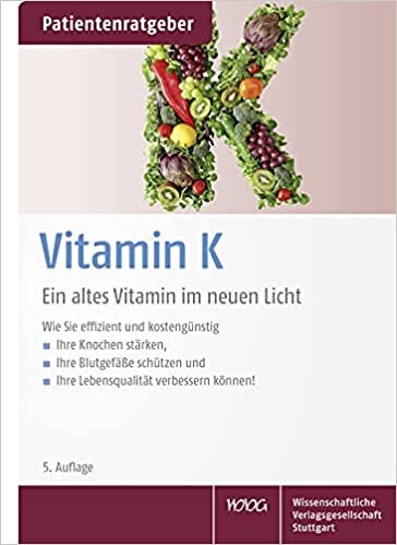 Vitamin K: Ein altes Vitamin im neuen Licht. Patientenratgeber