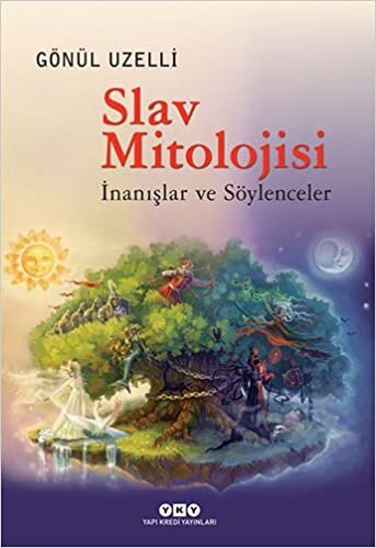Slav Mitolojisi - İnanışlar ve Söylenceler indir