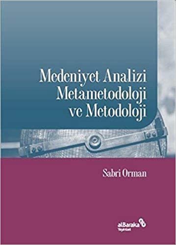 Medeniyet Analizi Metametodoloji ve Metodoloji indir